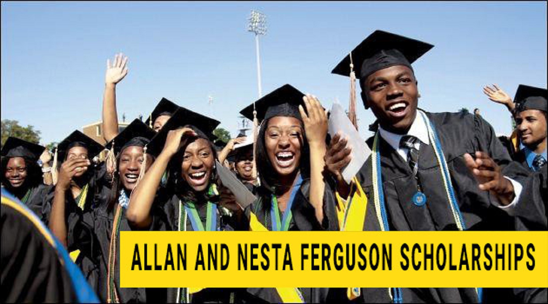  25 000 Worth Allan And Nesta Ferguson Scholarships 2022 2023 For 