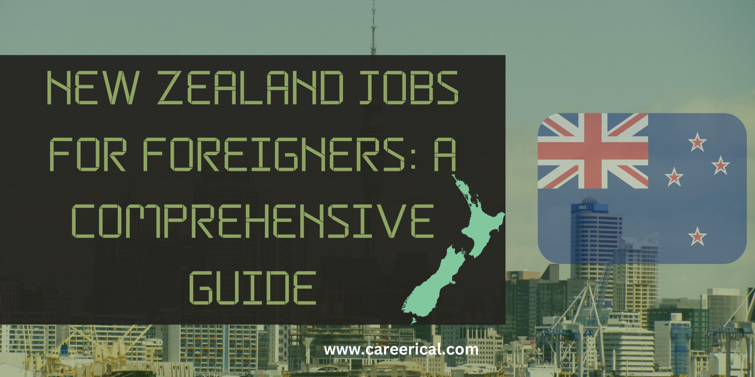 🇳🇿 New Zealand Jobs for Foreigners A Comprehensive Guide Careerical