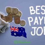 Highest Paying Jobs in Australia