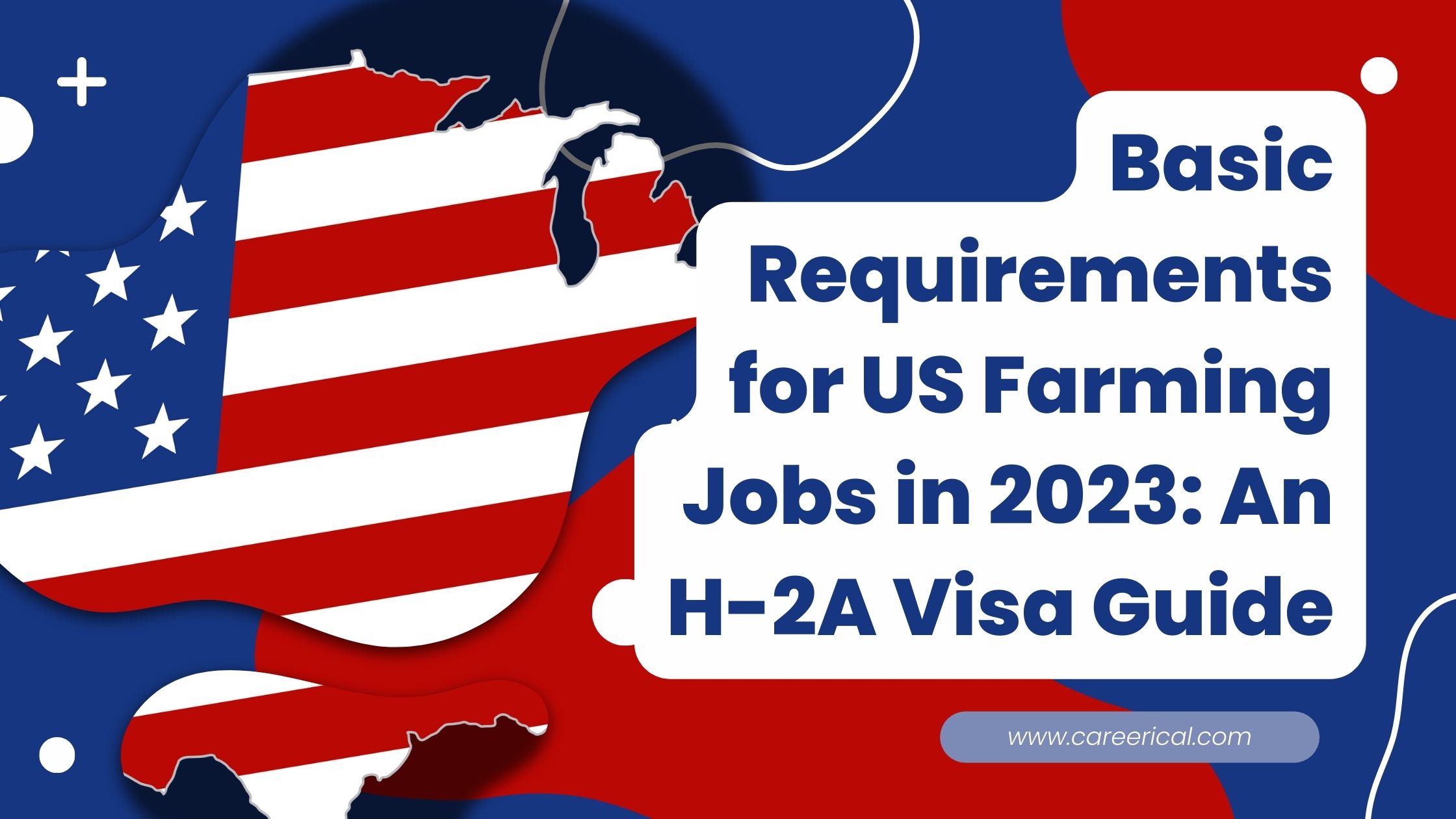 Basic Requirements for US Farming Jobs An H-2A Visa Guide