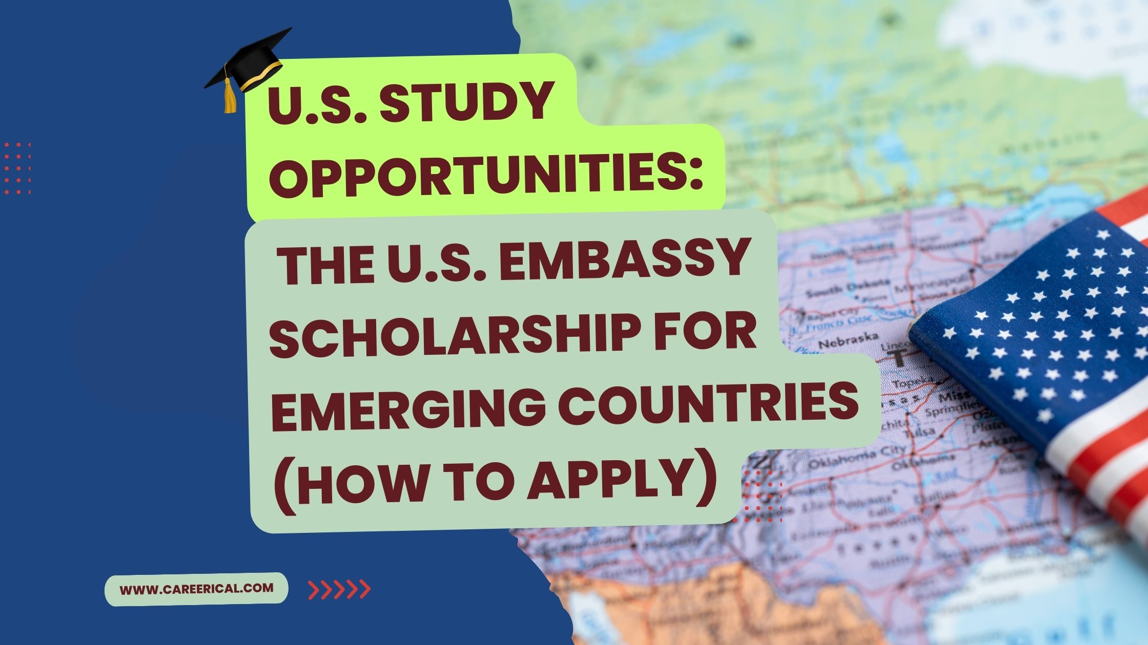 U.S. Study Opportunities: The U.S. Embassy Scholarship for Emerging Countries (How to Apply)