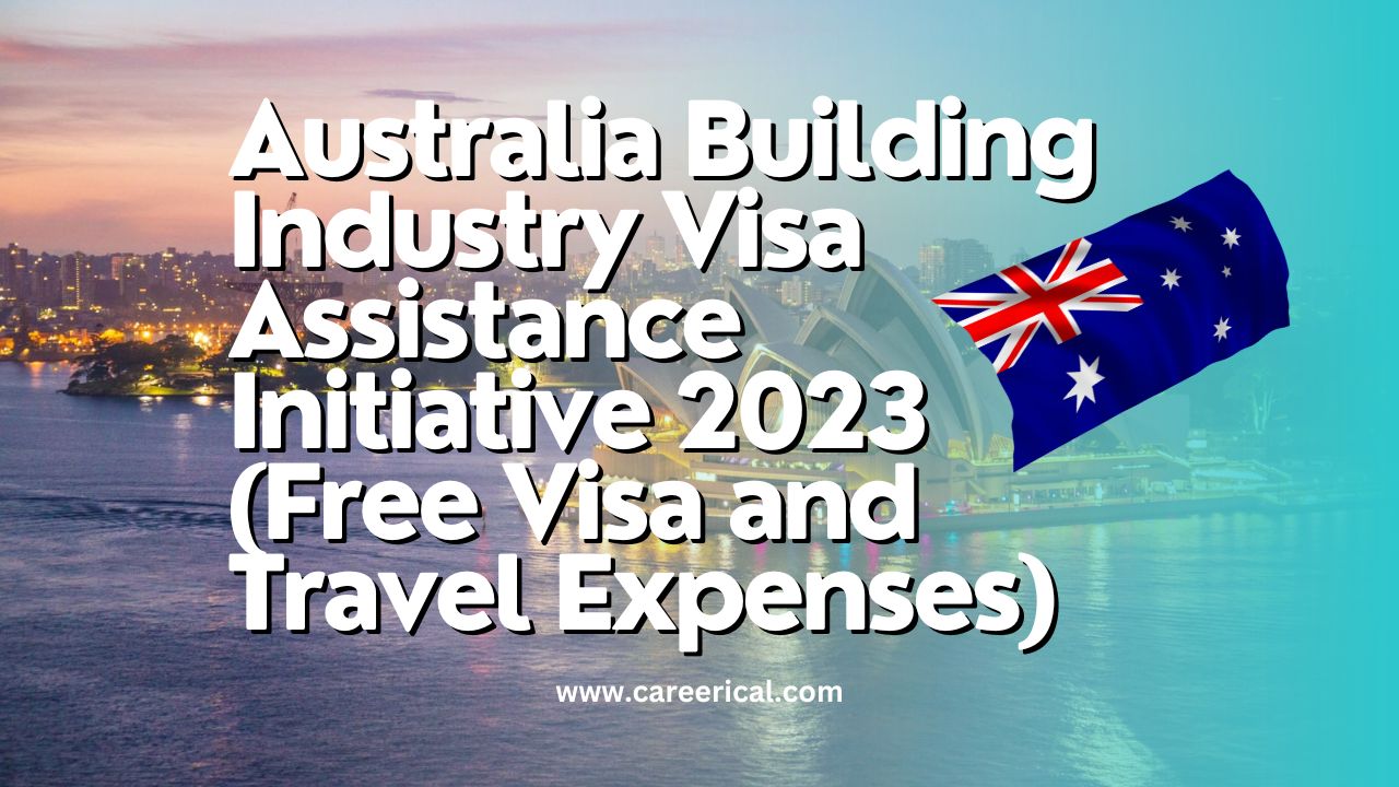 Australia Building Industry Visa Assistance Initiative (Free Visa and Travel Expenses)