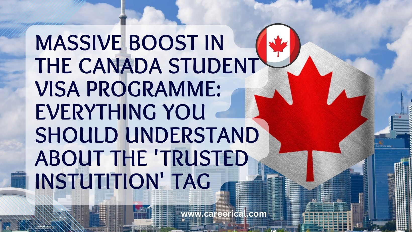 Massive Boost in the Canada Student Visa Programme Everything You Should Understand About the 'Trusted Institution' Tag