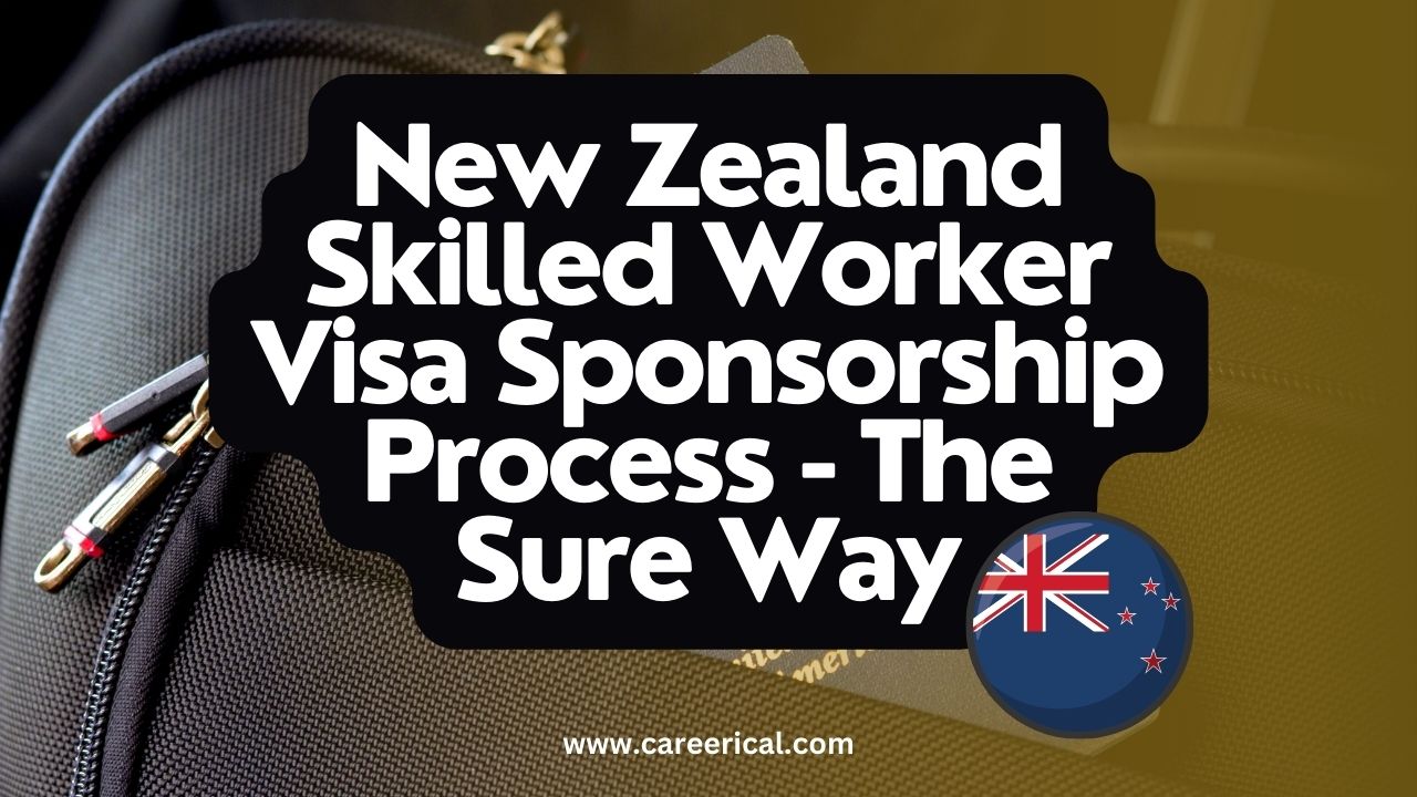 New Zealand Skilled Worker Visa Sponsorship Process - The Sure Way