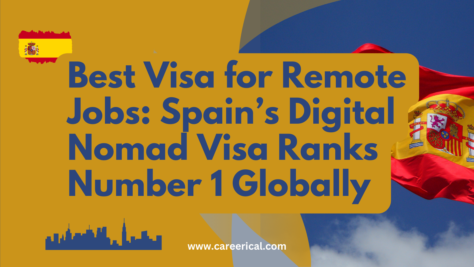 Best Visa for Remote Jobs Spain’s Digital Nomad Visa Ranks Number 1 Globally