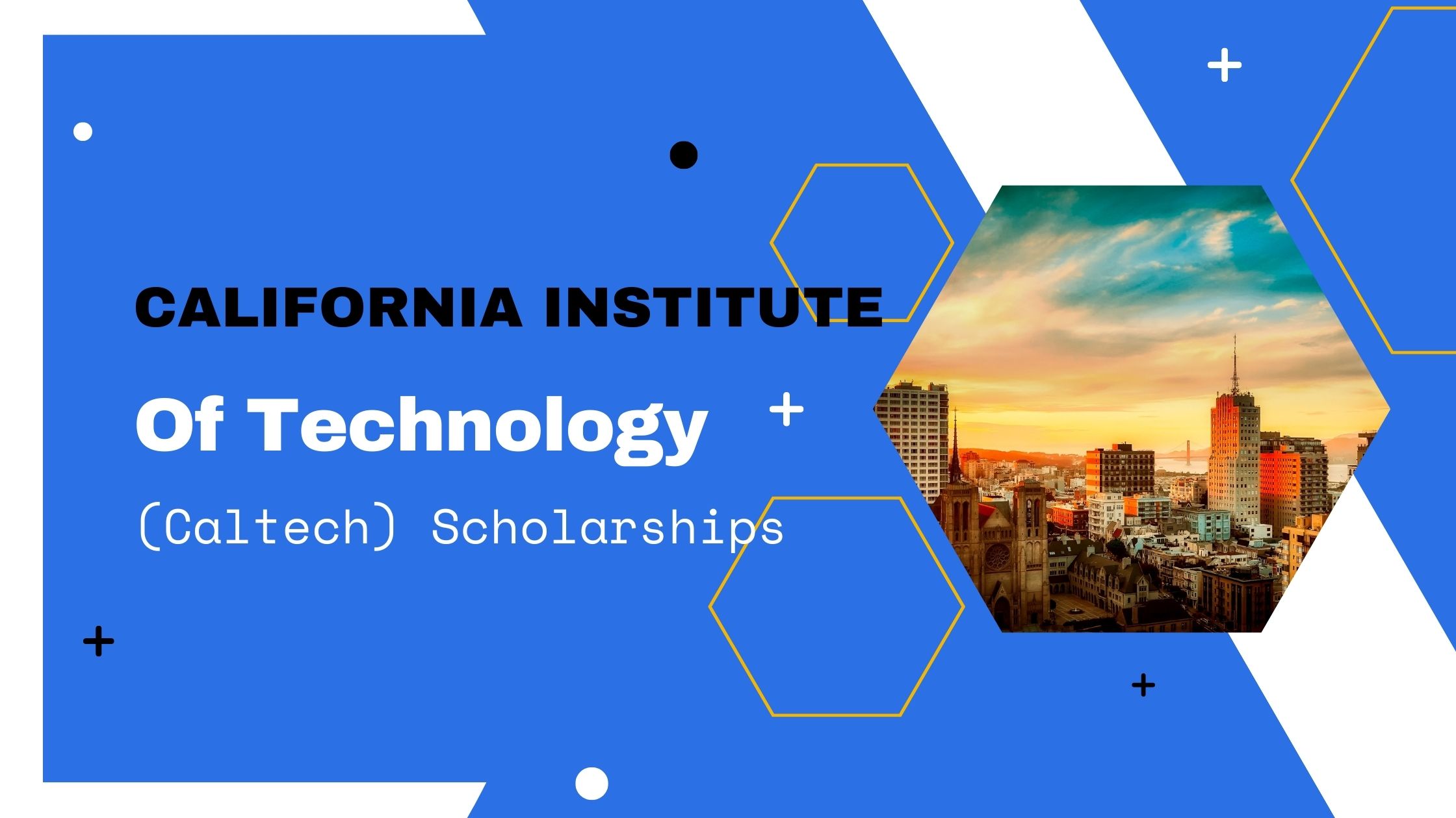 Scholarship Opportunities at the California Institute of Technology