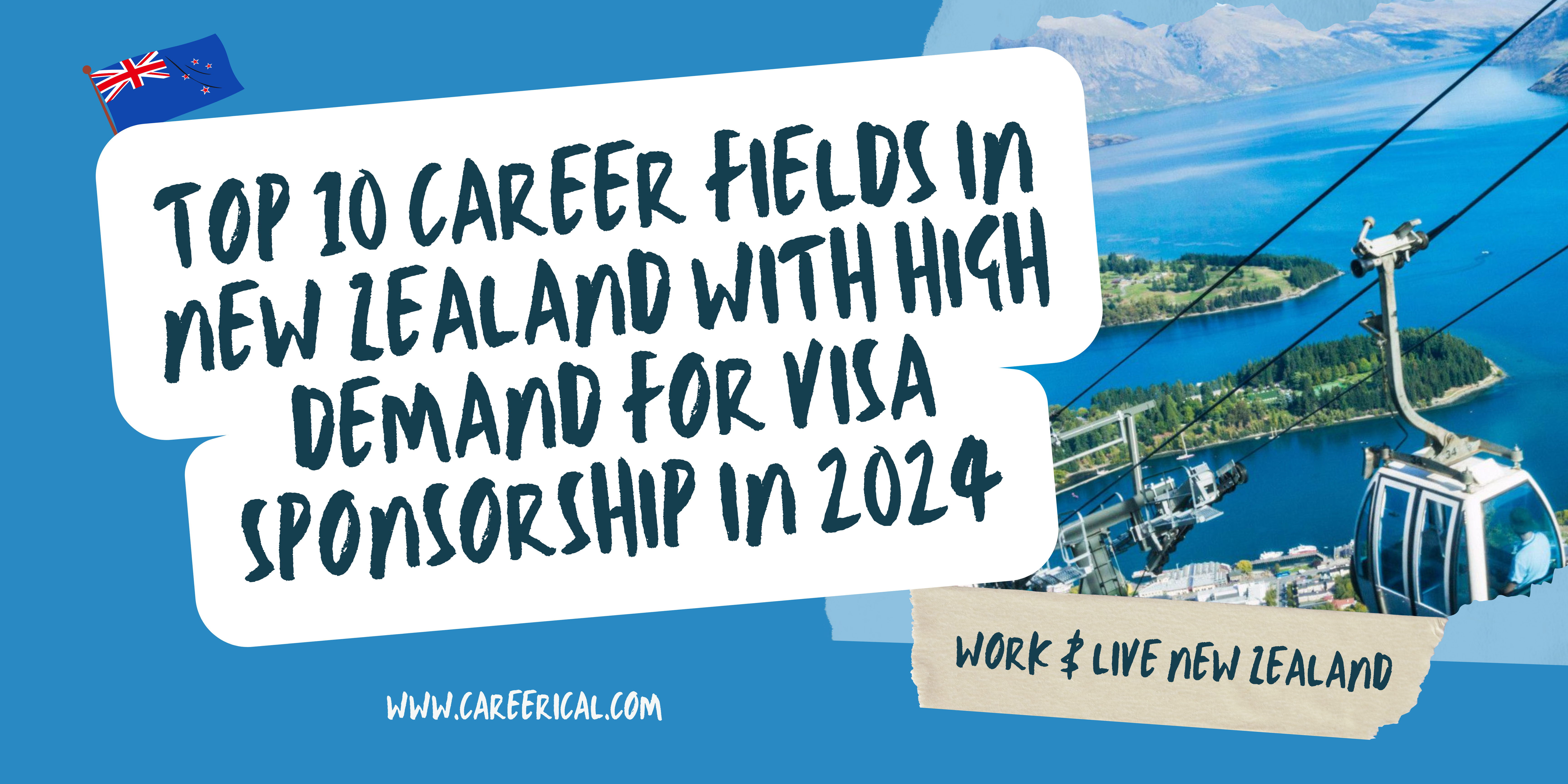 Top 10 Career Fields in New Zealand with High Demand for Visa Sponsorship in 2024