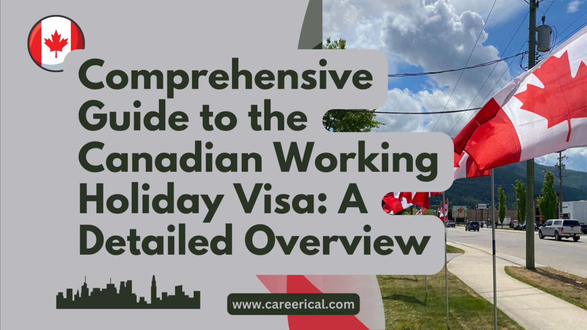 Comprehensive Guide to the Canadian Working Holiday Visa A Detailed Overview