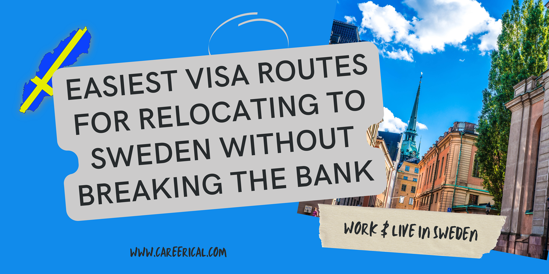 Easiest Visa Routes for Relocating to Sweden Without Breaking the Bank