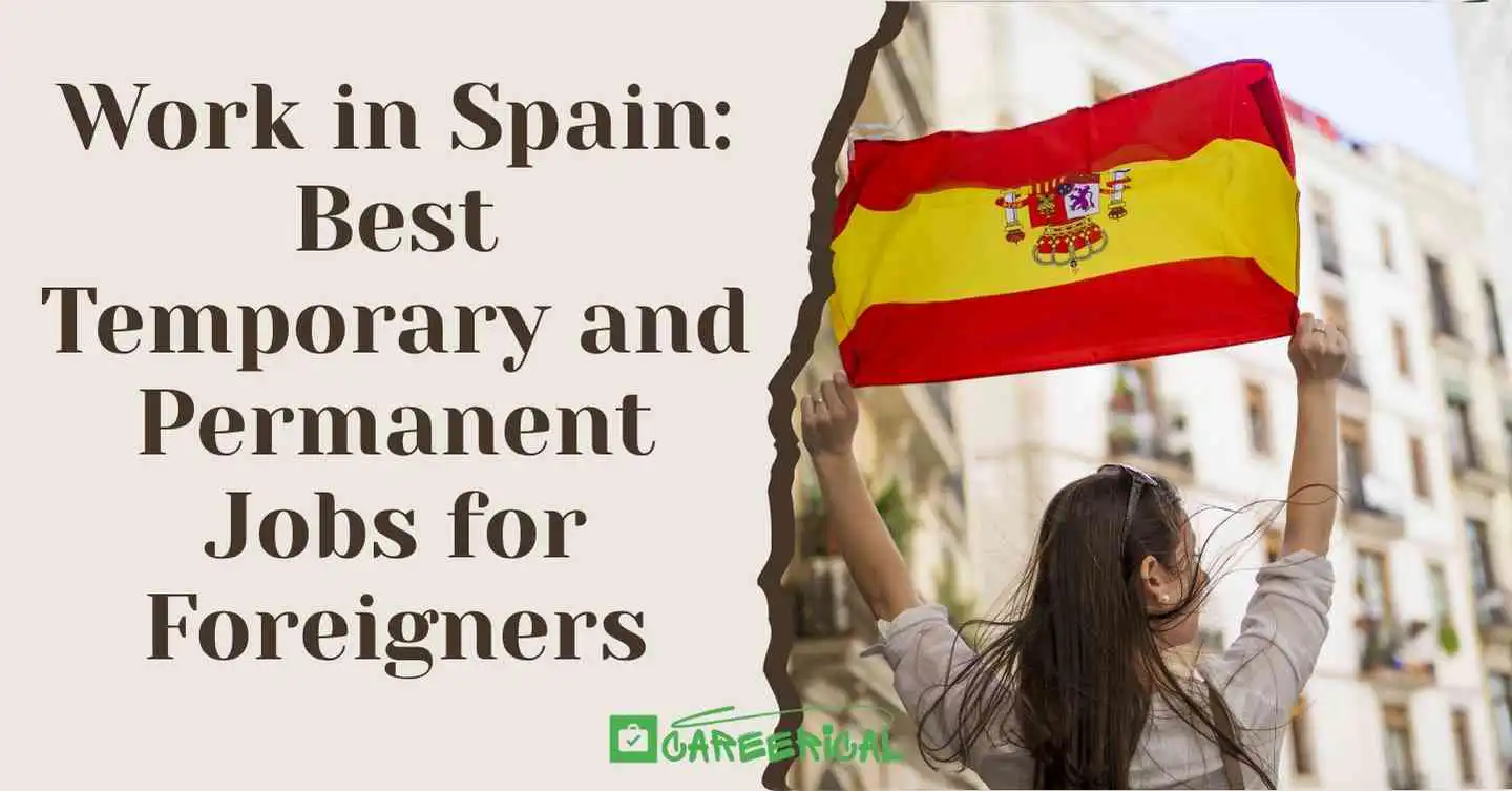 Work in Spain Best Temporary and Permanent Jobs for Foreigners