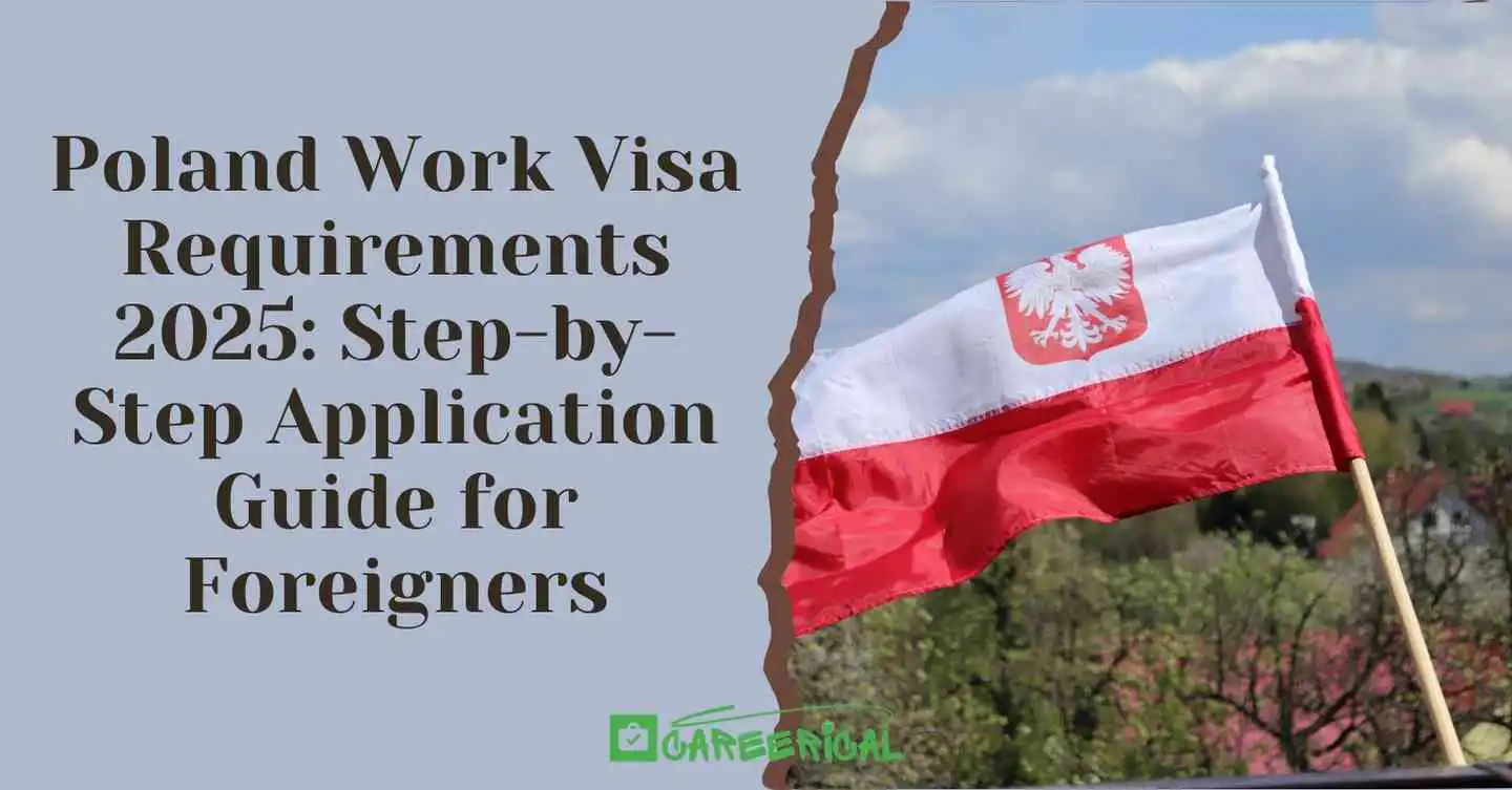 Poland Work Visa Requirements 2025 Step-by-Step Application Guide for Foreigners