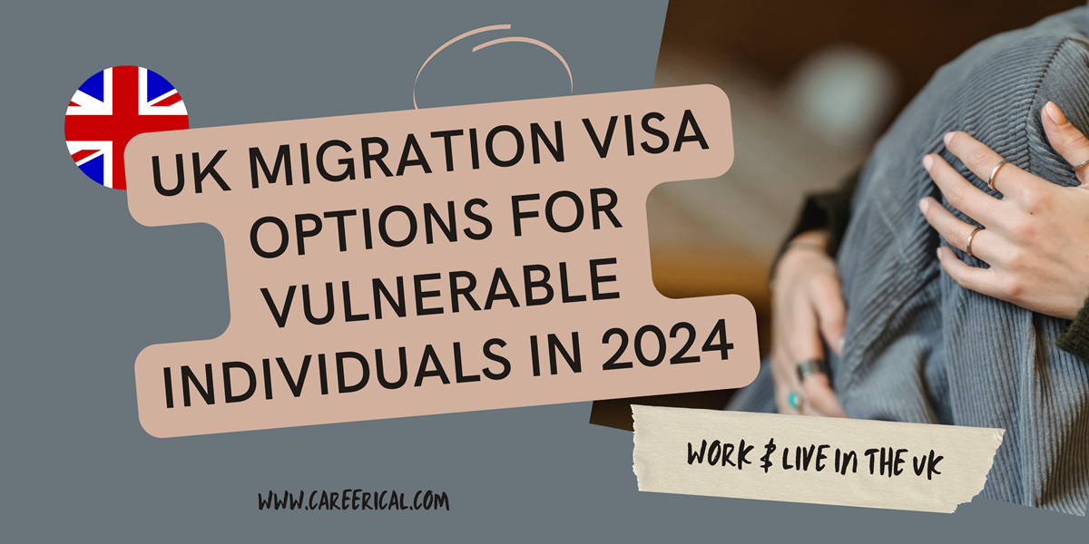 UK Migration Visa Options for Vulnerable Individuals in 2024