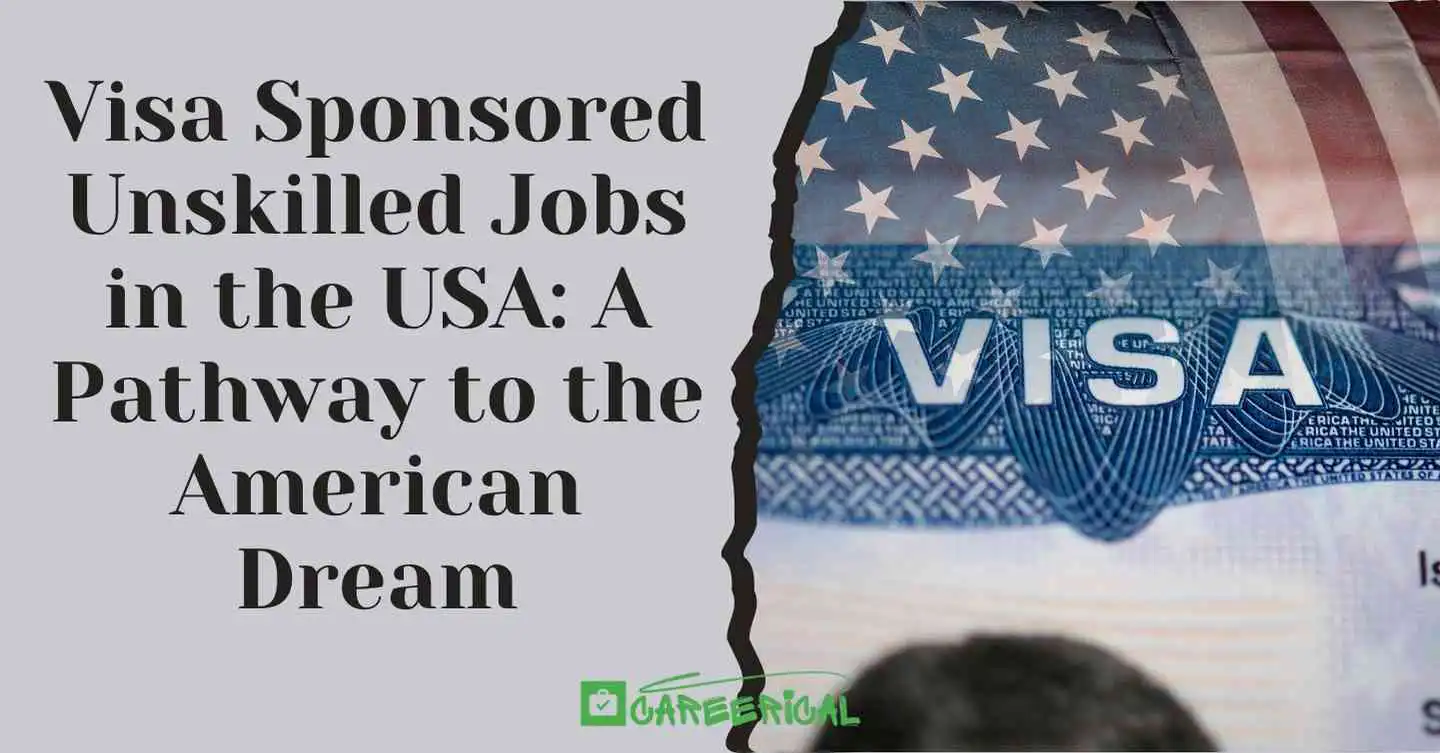 Visa Sponsored Unskilled Jobs in the USA A Pathway to the American Dream