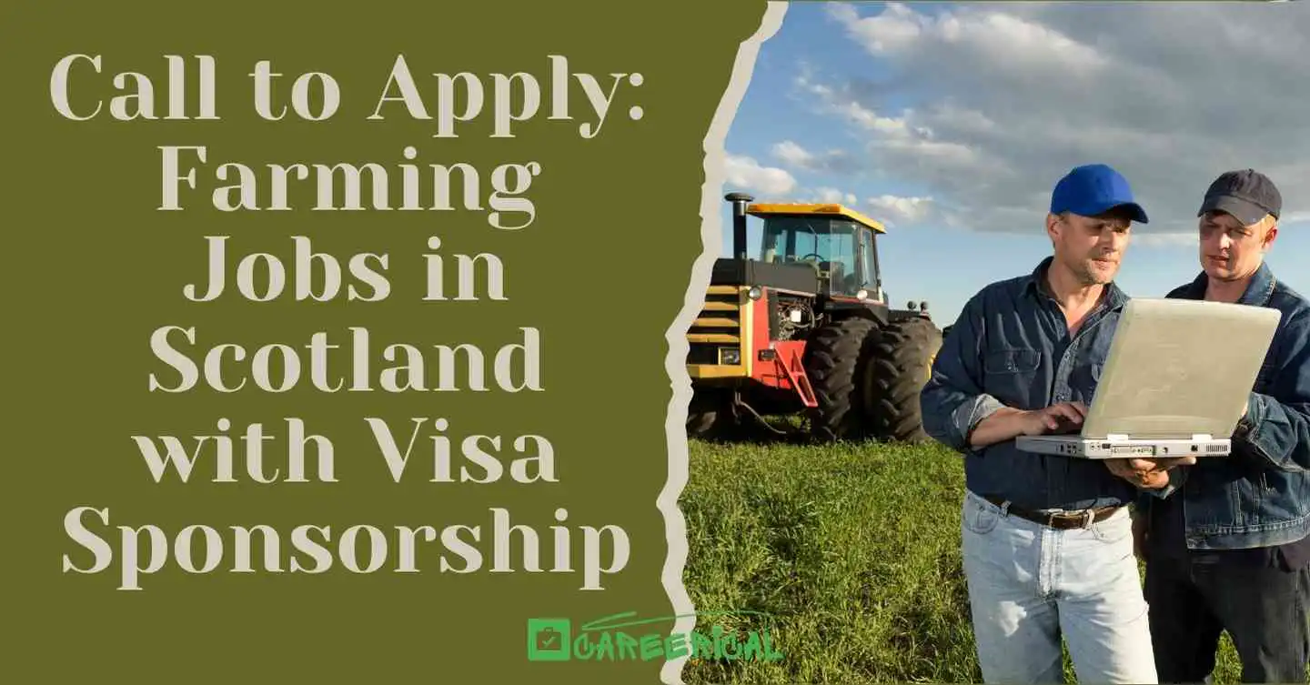 Call to Apply Farming Jobs in Scotland with Visa Sponsorship