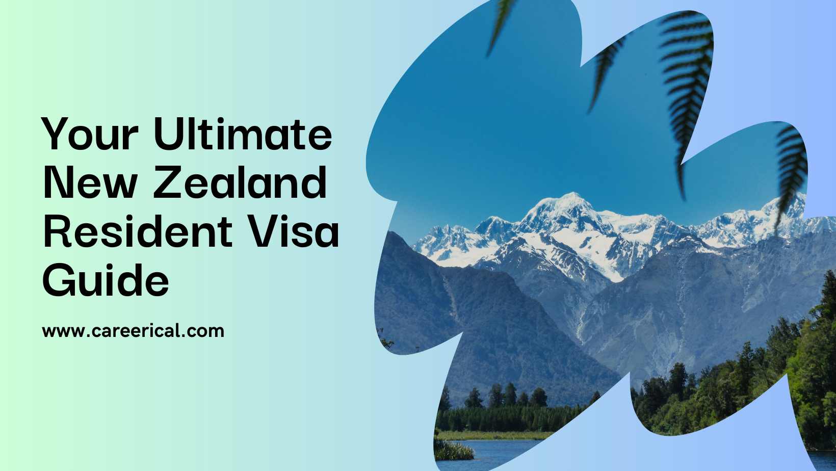Comprehensive New Zealand Resident Visa Guide Your Path to Permanent Residency