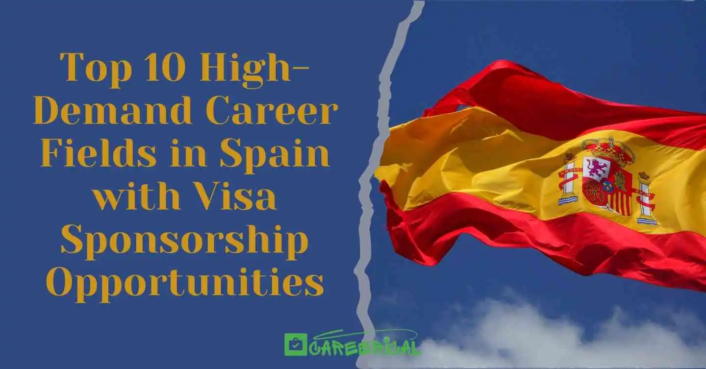 Top 10 High-Demand Career Fields in Spain with Visa Sponsorship Opportunities