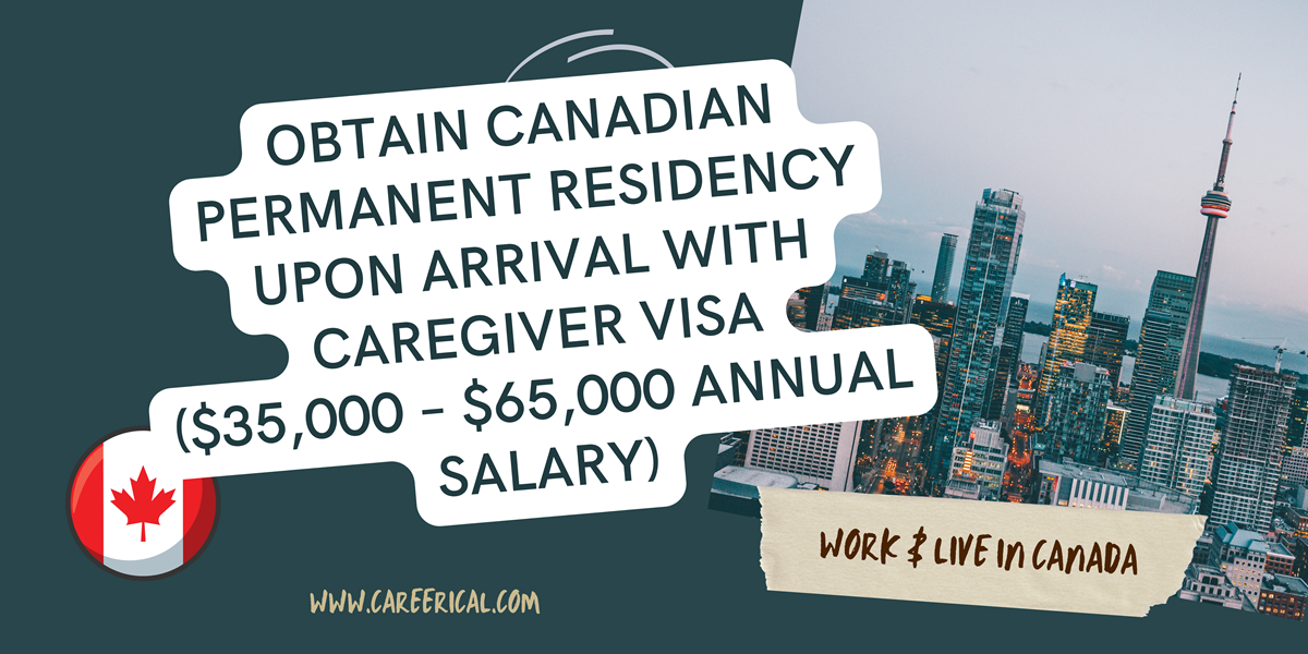 Obtain Canadian Permanent Residency Upon Arrival with Caregiver VISA