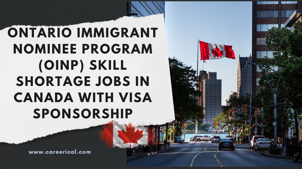 Ontario Immigrant Nominee Program (OINP) Skill Shortage Jobs in Canada with Visa Sponsorship