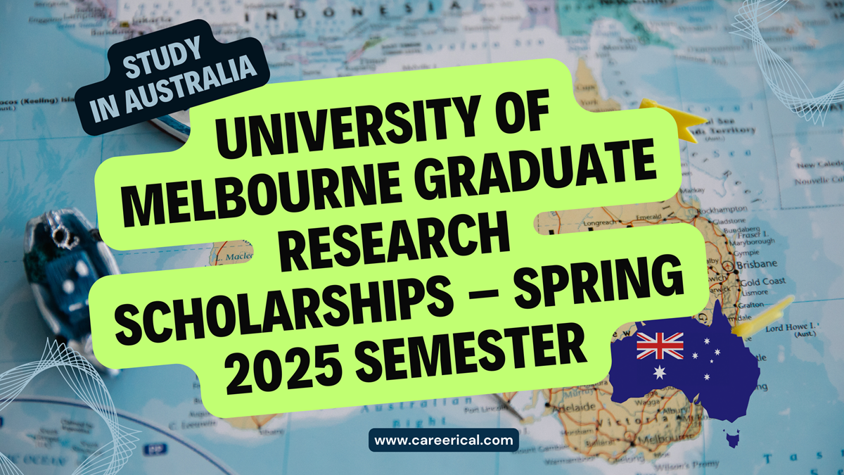 University of Melbourne Graduate Research Scholarships – Spring 2025 Semester