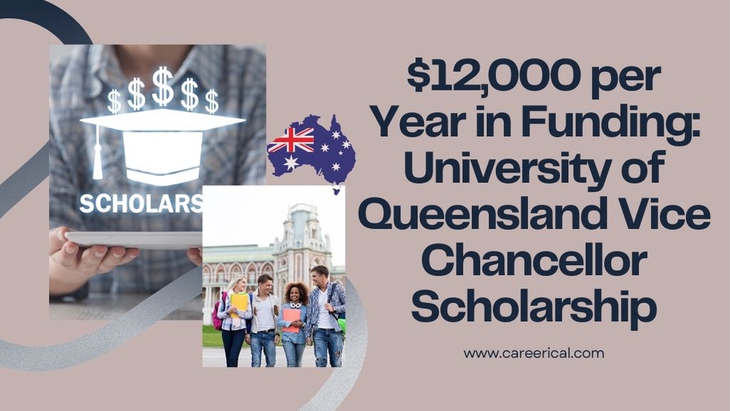 $12,000 per Year in Funding University of Queensland Vice Chancellor Scholarship