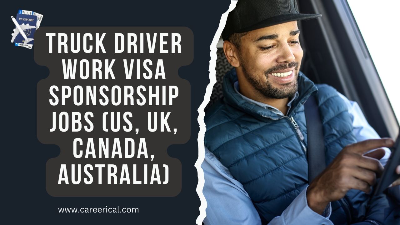 Truck Driver Work VISA Sponsorship Jobs (US, UK, Canada, Australia)