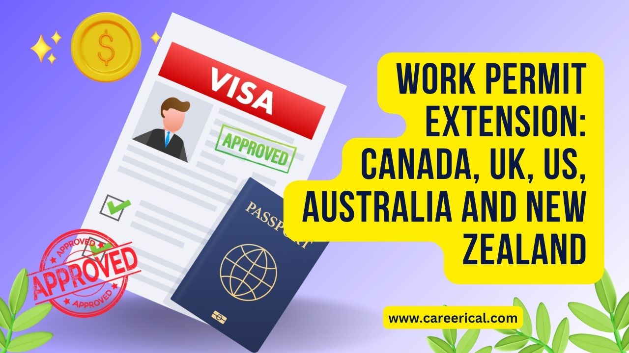 Work Permit Extension Canada, UK, US, Australia and New Zealand