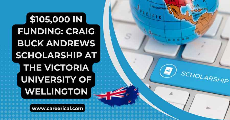 $105,000 in Funding Craig Buck Andrews Scholarship at the Victoria University of Wellington