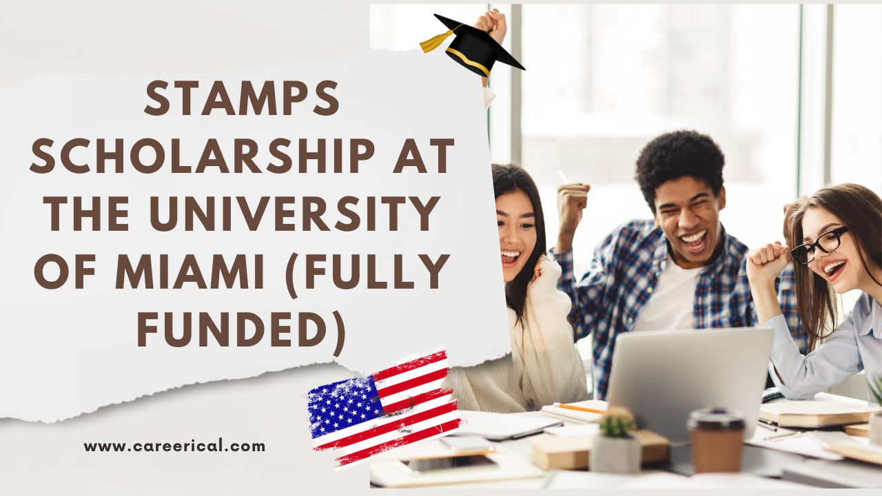 Stamps Scholarship at the University of Miami (Fully Funded)