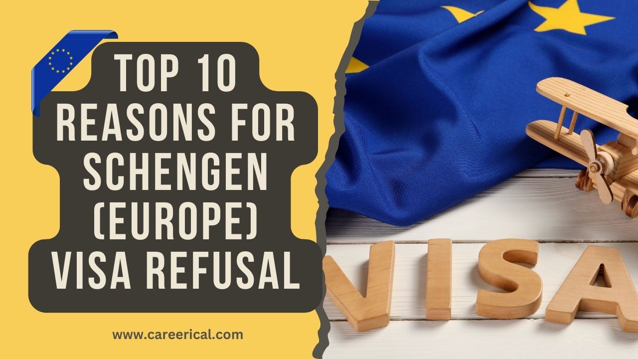 Top 10 Reasons for Schengen (Europe) Visa Refusal