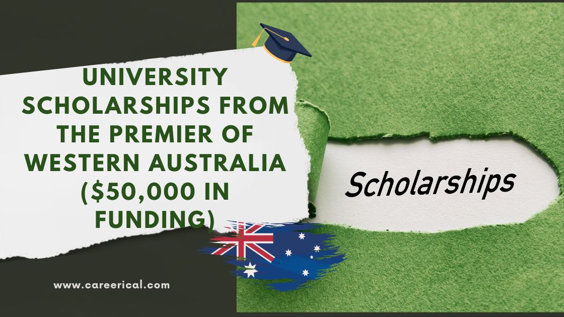 University Scholarship from the Premier of Western Australia ($50,000 in Funding)