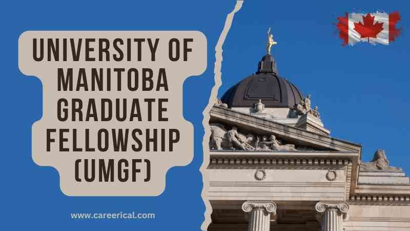 University of Manitoba Graduate Fellowship (UMGF) (Up to $72,000 in Funding)