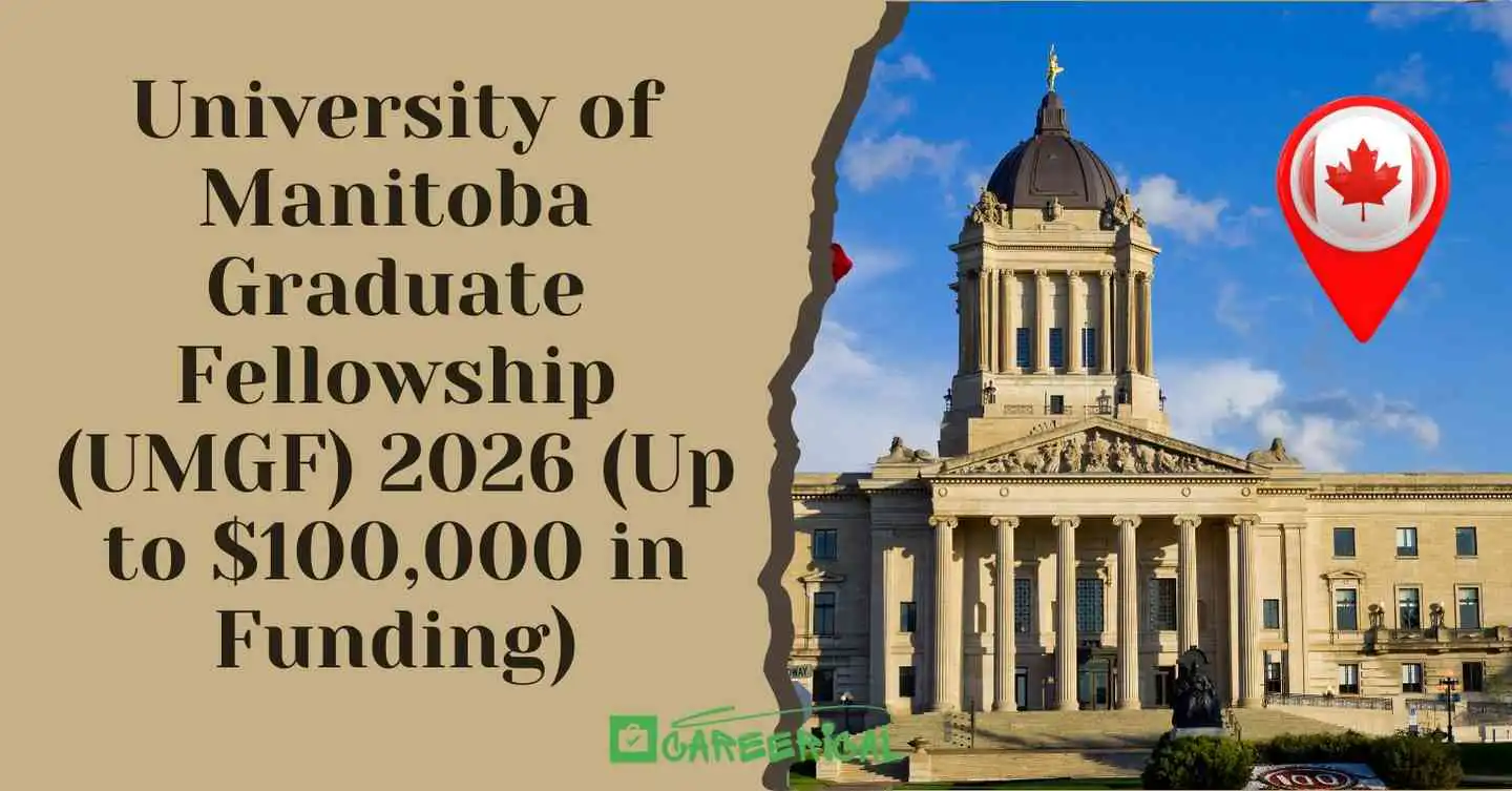 University of Manitoba Graduate Fellowship (UMGF) 2026 (Up to $100,000 in Funding)