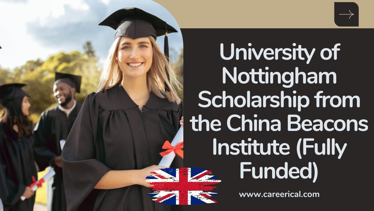 University of Nottingham Scholarship from the China Beacons Institute (Fully Funded)