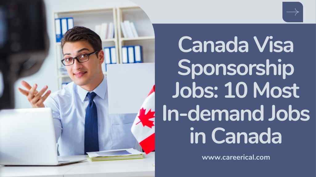 Canada Visa Sponsorship Jobs 10 Most In-demand Jobs in Canada