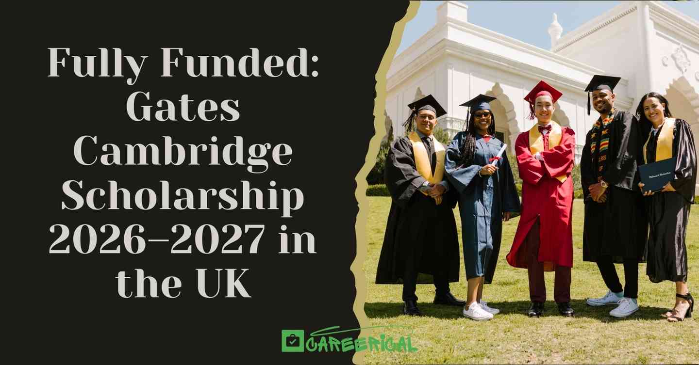 Fully Funded Gates Cambridge Scholarship 2026–2027 in the UK