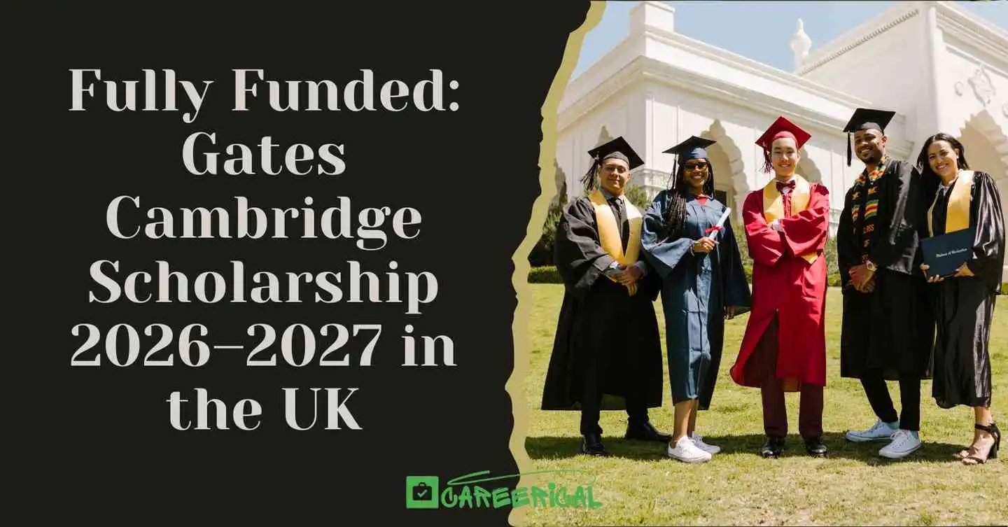 Fully Funded Gates Cambridge Scholarship 2026–2027 in the UK
