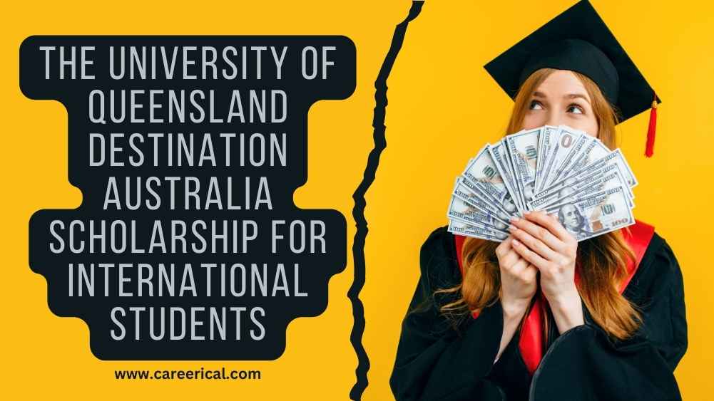 The University of Queensland Destination Australia Scholarship for International Students