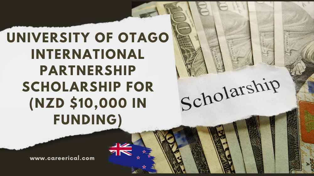 University of Otago International Partnership Scholarship (NZD $10,000 in Funding)