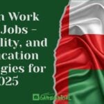 Oman Work Visa Jobs - Eligibility, and Application Strategies for 2025