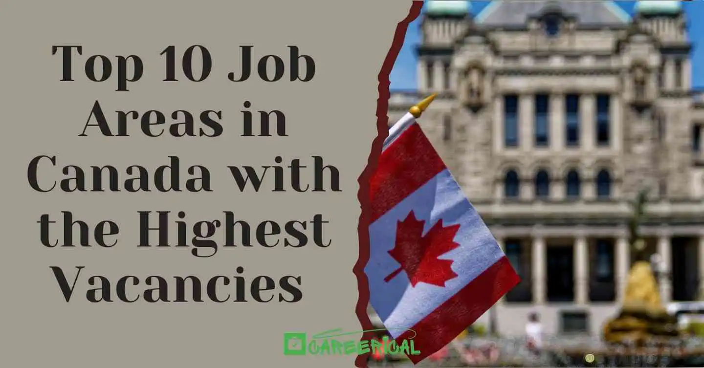 Top Ten Job Areas in Canada with the Highest Vacancies