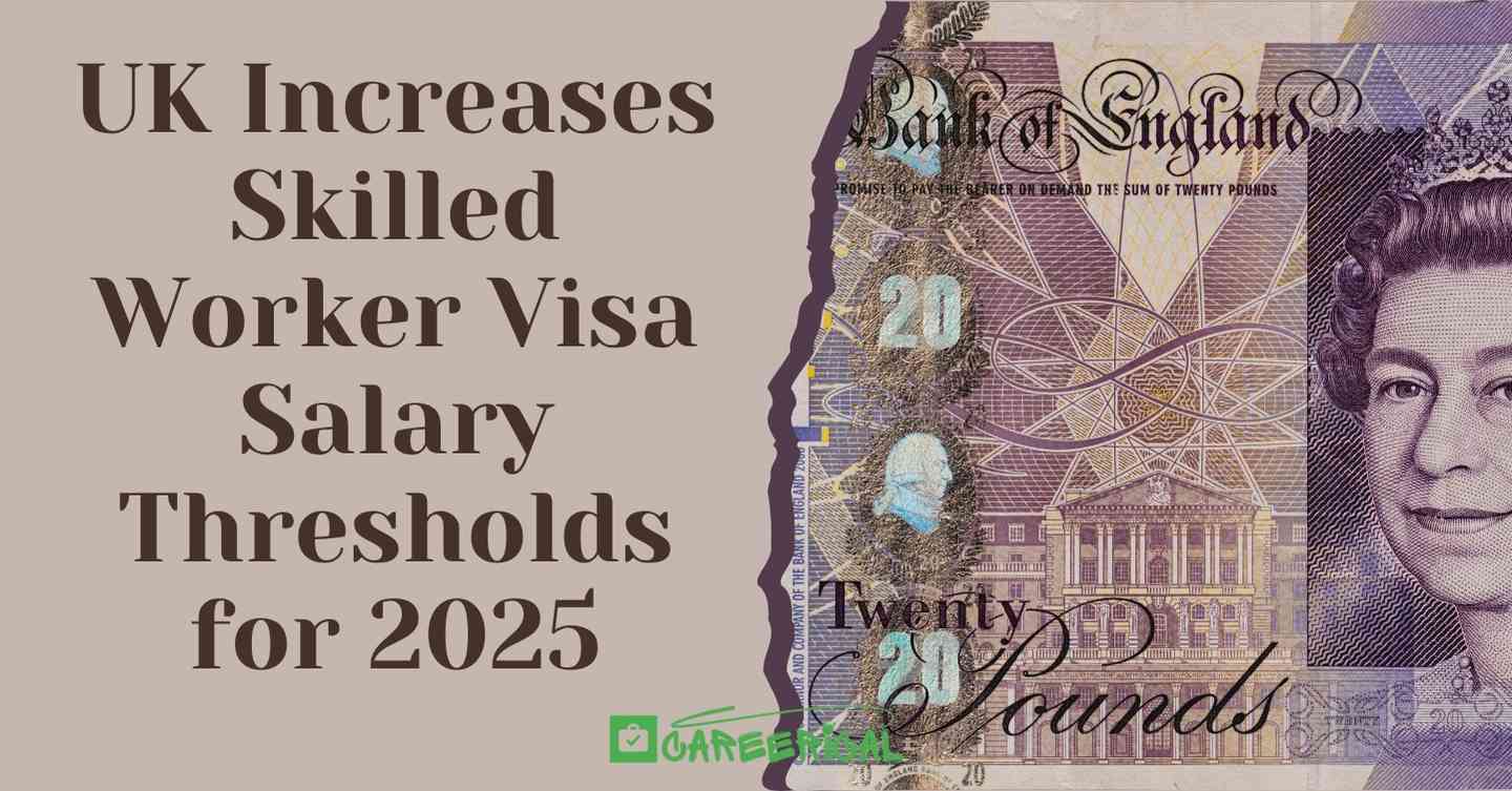 UK Increases Skilled Worker Visa Salary Thresholds