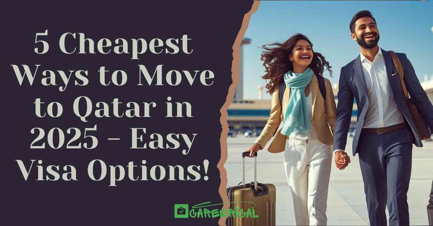 Cheapest Ways to Move to Qatar in 2025 - Easy Visa Options!