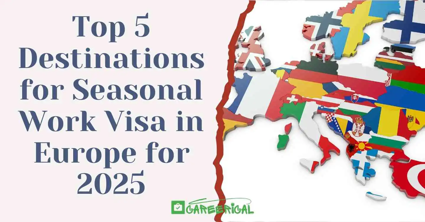Top 5 Destinations for Seasonal Work Visa in Europe for 2025