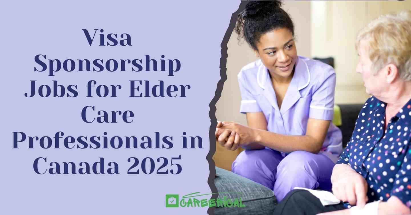 Visa Sponsorship Jobs for Elder Care Professionals in Canada 2025