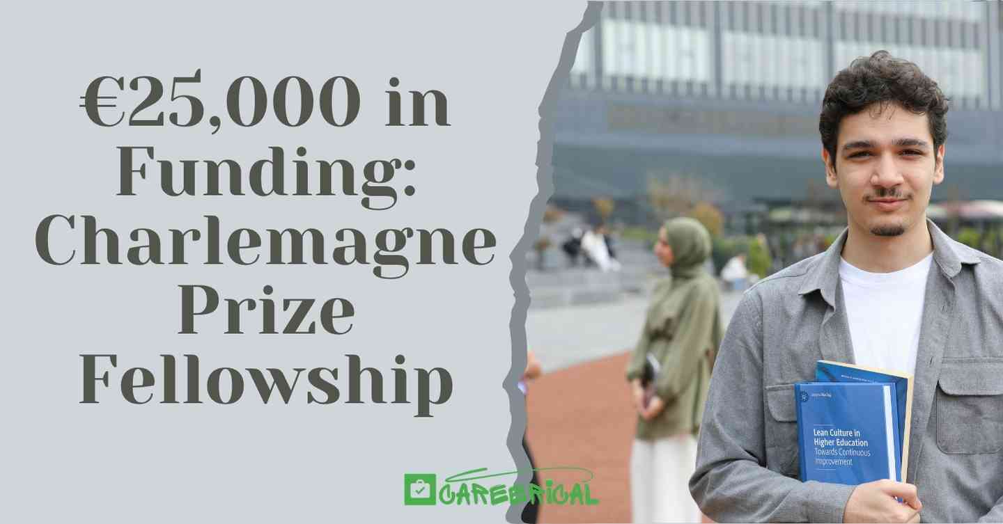 €25,000 in Funding Charlemagne Prize Fellowship