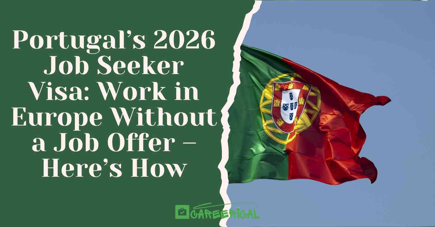 Portugal’s 2026 Job Seeker Visa Work in Europe Without a Job Offer – Here’s How