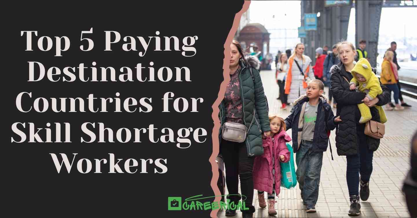 Top 5 Paying Destination Countries for Skill Shortage Workers