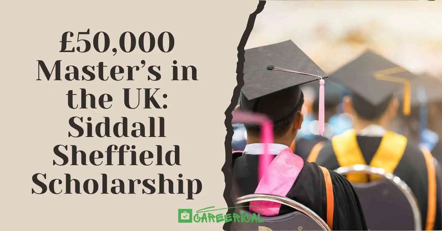 Win a £50,000 Master’s in the UK Siddall Sheffield Scholarship 2026