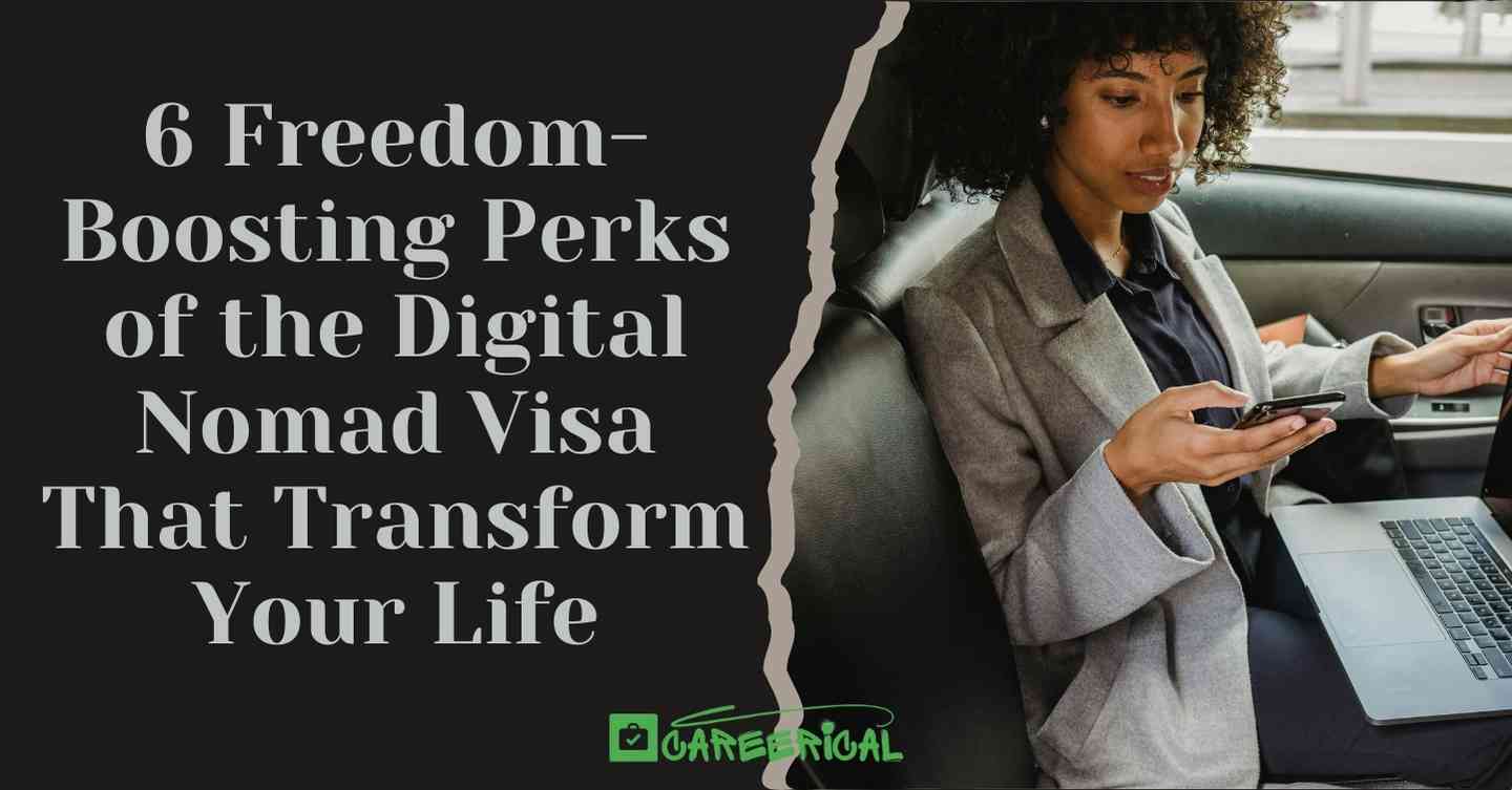 6 Freedom-Boosting Perks of the Digital Nomad Visa That Transform Your Life