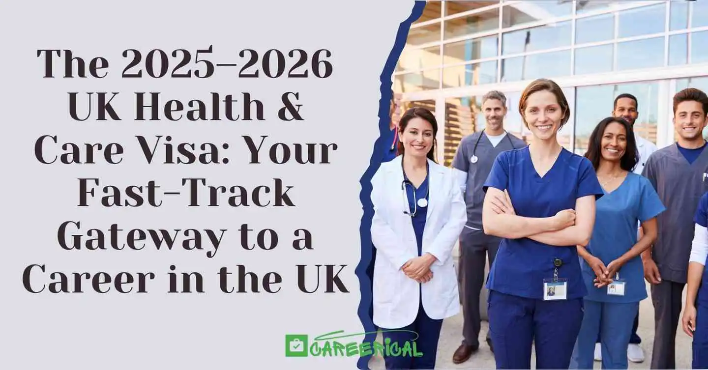 The 2025–2026 UK Health & Care Visa Your Fast-Track Gateway to a Career in the UK